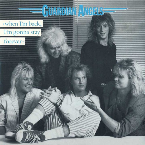 16 - Guardian Angels - When I'm Back, I'm Gonna Stay Forever