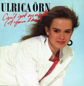 17 - Ulrica Örn - Can't Get Enough (1983)