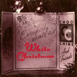 x Choo Chine - Everybody Wants A White Christmas