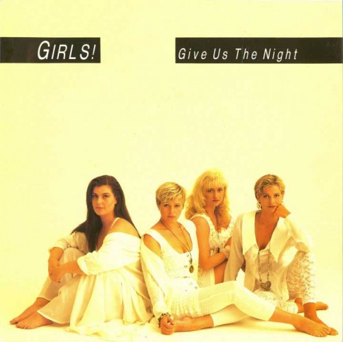 11 - Girls! - Give Us The Night